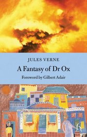 A Fantasy of Dr Ox (Hesperus Classics)