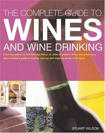 Complete Guide to Wines and Wine Drinking