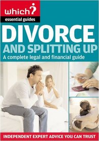 Divorce and Splitting Up: A Complete Legal and Financial Guide