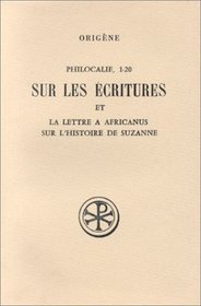 Sur les Ecritures: Philocalie, 1-20 (Sources chretiennes) (French Edition)