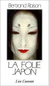 La folie Japon (Collection Terre des autres) (French Edition)