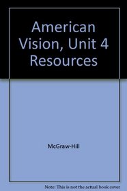 American Vision, Unit 4 Resources
