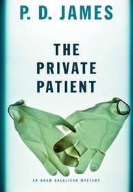 The Private Patient (Adam Dalgliesh, Bk 14)