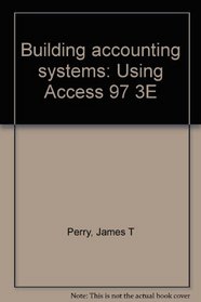 Building accounting systems: Using Access 97 3E