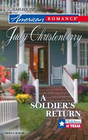 A Soldier's Return (Children of Texas, Bk 4) (Harlequin American Romance, No 1073)
