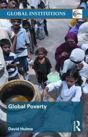 Global Poverty: How Global Governance is Failing the Poor (Global Institutions)