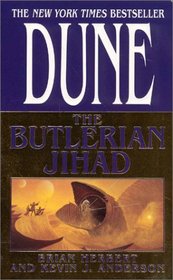 The Butlerian Jihad (Legends of Dune, Book 1)