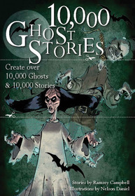 10,000 Ghost Stories: Create Over 10,000 Ghosts & 10,000 Stories