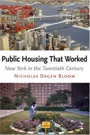 Public Housing That Worked: New York in the Twentieth Century