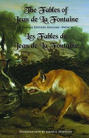 The Fables of Jean de la Fontaine: Bilingual Edition: English-French