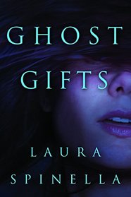 Ghost Gifts (Ghost Gifts, Bk 1)