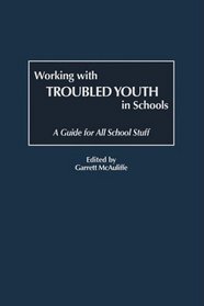 Working with Troubled Youth in Schools (GPG) (PB)