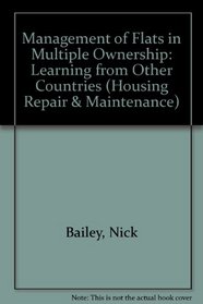 Management of Flats in Multiple Ownership: Learning from Other Countries (Housing Repair & Maintenance)