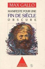 Manifeste pour une fin de siecle obscure (French Edition)