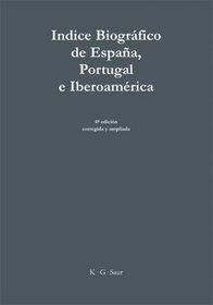 Indice Biográfico de España, Portugal e Iberoamérica (Spanish Edition)