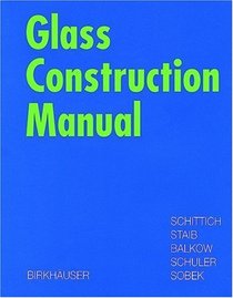 Glass Construction Manual (Detail Construction Manuals (englisch))