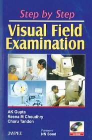 Step by Step Visual Field Examinations, with Interactive CD-ROM