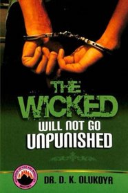 The Wicked Will Not Go Unpunished