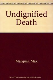 Undignified Death