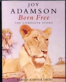Born Free: The Complete Story