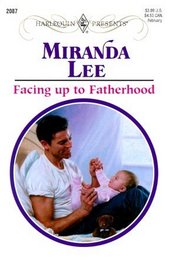 Facing up to Fatherhood (Harlequin Presents, No 2087)