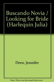 Buscando Novia  (Looking For Bride) (Julia, 87) (Spanish Edition)