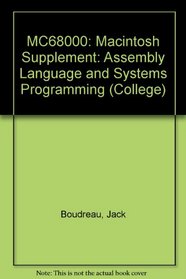 MC68000: Macintosh Supplement: Assembly Language and Systems Programming (College)