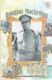 Douglas MacArthur (History Maker Bios)