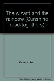 The wizard and the rainbow (Sunshine read-togethers)