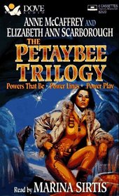 The Petaybee Trilogy: Powers That Be/Power Lines/Power Play