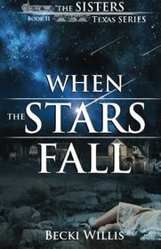 When the Stars Fall: The Sisters, Texas Mystery Series (The Sisters, TX Mystery Series) (Volume 2)