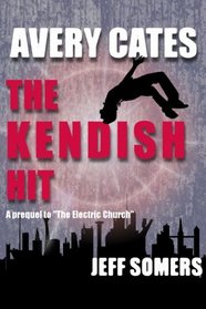 Avery Cates: The Kendish Hit (Volume 7)