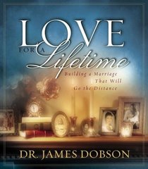 Love for a Lifetime: Building a Marriage That Will Go the Distance (Dobson, Dr. James)