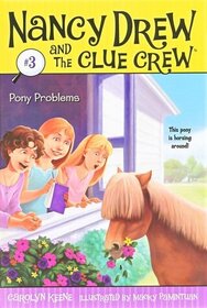 Pony Problems (Nancy Drew and the Clue Crew Bk 3)