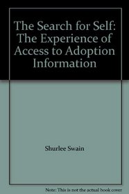 The Search for Self: The Experience of Access to Adoption Information