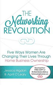 The Networking Revolution: Five Ways Women Are Changing Their Lives Through Home Business Ownership