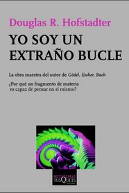 Yo soy un extrano bucle (Metatemas) (Spanish Edition)
