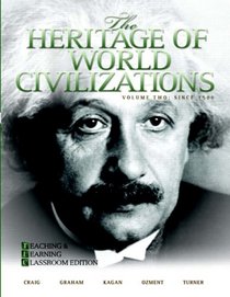 The Heritage of World Civilizations: Teaching and Learning Classroom Edition, Volume 2 (4th Edition)