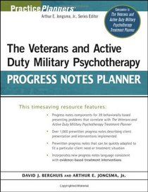 The Veterans and Active Duty Military Psychotherapy Progress Notes Planner (PracticePlanners?)
