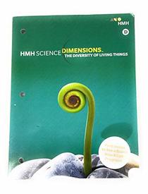 HMH Science Dimensions: Student Edition Module D Grades 6-8 Module D: The Diversity of Living Things 2018