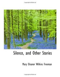 Silence, and Other Stories