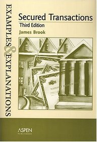Secured Transactions: Examples And Explanations (The Examples  Explanations Series)
