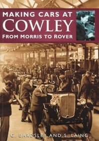 Making Cars at Cowley: From Morris to Rover