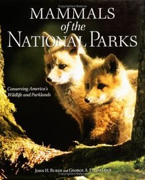 Mammals of the National Parks: Conserving America's Wildlife and Parklands