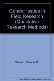 Gender Issues in Field Research (Qualitative Research Methods)