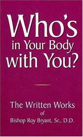 Who's in Your Body with You?