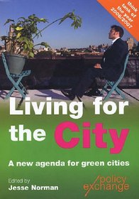 Living for the City: A New Agenda for Green Cities