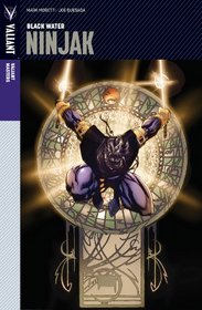 Valiant Masters: Ninjak Volume 1 - Black Water HC