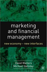 Marketing and Financial Management: New Economy-New Interfaces