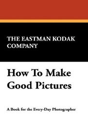 How To Make Good Pictures